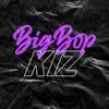 Kiz - Big Bop - Single