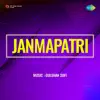 Gulshan Sufi - Janmapatri (Original Motion Picture Soundtrack) - EP
